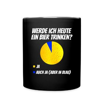 Werde ich heute Bier trinken Lustiges T-Shirt - Tasse einfarbig - Schwarz - Vorne
