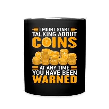 Je pourrais commencer à parler de collectionneur de pièces - Mug uni - noir - Devant