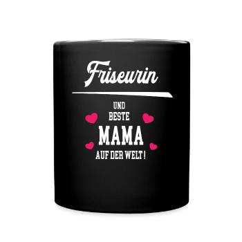 Friseurin Beste Mama Muttertag Geburtstag Frisörin - Tasse einfarbig - Schwarz - Vorne