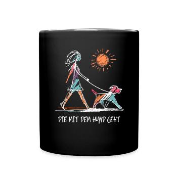 Die Mit Dem Hund Geht Lustige Hunde Sprüche - Tasse einfarbig - Schwarz - Vorne