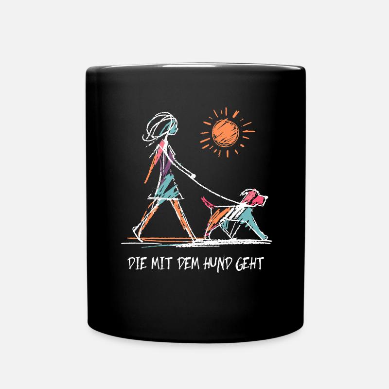 Die Mit Dem Hund Geht Lustige Hunde Sprüche - Tasse einfarbig - Schwarz