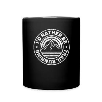Ultra Marathon Trail Run Runner Mountain Runner - Full Colour Mug - black - Front
