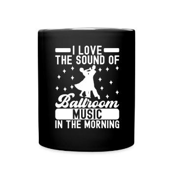 Ballroom Dance Ballroom Dancers Ballroom Dancers - Full Colour Mug - black - Front