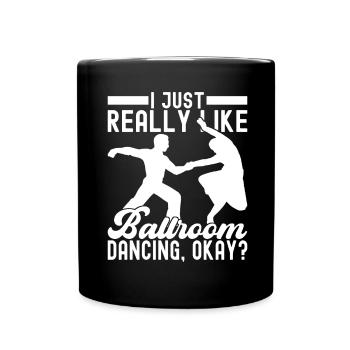 Ballroom Dance Ballroom Dancers Ballroom Dancers - Full Colour Mug - black - Front