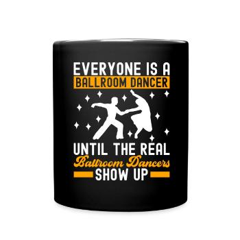 Ballroom Dance Ballroom Dancers Ballroom Dancers - Full Colour Mug - black - Front