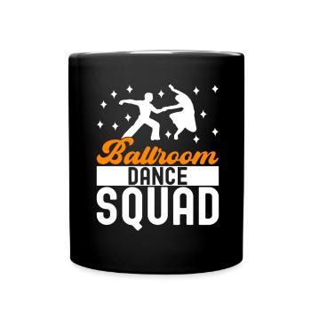 Ballroom Dance Ballroom Dancers Ballroom Dancers - Full Colour Mug - black - Front