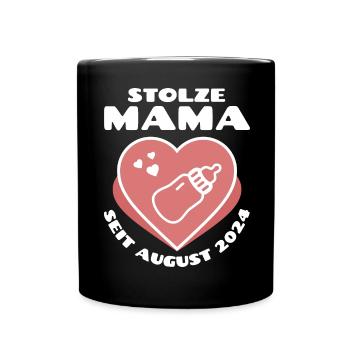 Stolze Mama seit August 2024 - Tasse einfarbig - Schwarz - Vorne