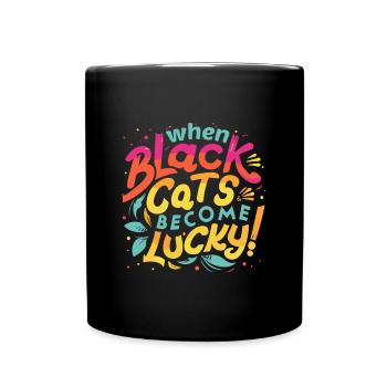 Halloween, When Black Cats Become Lucky! - Full Colour Mug - black - Front