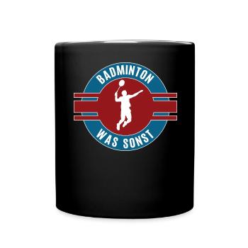 Badminton Was Sonst Badmintoner Team Mannschaft - Tasse einfarbig - Schwarz - Vorne