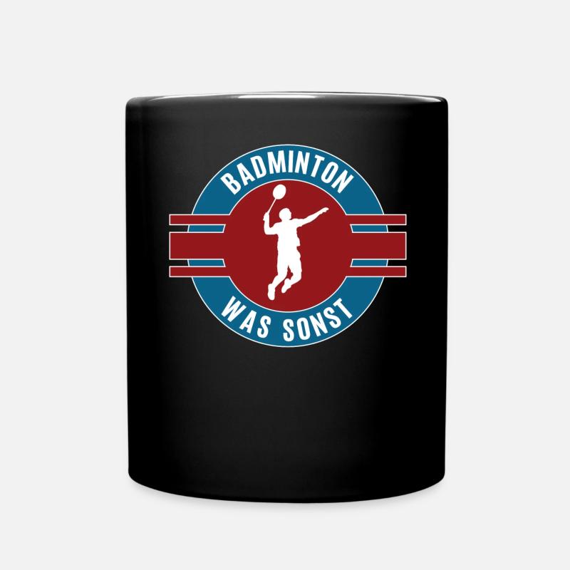 Badminton Was Sonst Badmintoner Team Mannschaft - Tasse einfarbig - Schwarz