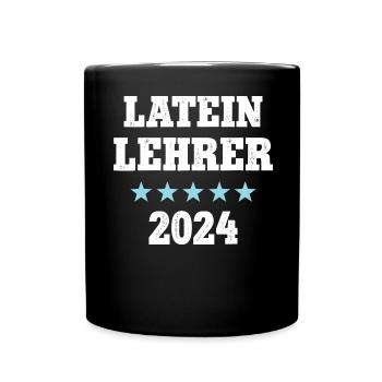 Latein Lehrer 2024 Lateinlehrer Latin Teacher - Tasse einfarbig - Schwarz - Vorne