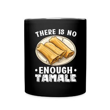 Tamale Mexikanisches Essen Tamale Liebhaber - Tasse einfarbig - Schwarz - Vorne