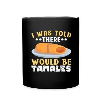 Tamale Mexikanisches Essen Tamale Liebhaber - Tasse einfarbig - Schwarz - Vorne