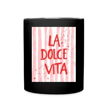 La Dolce Vita - the sweet life - Full Colour Mug - black - Front