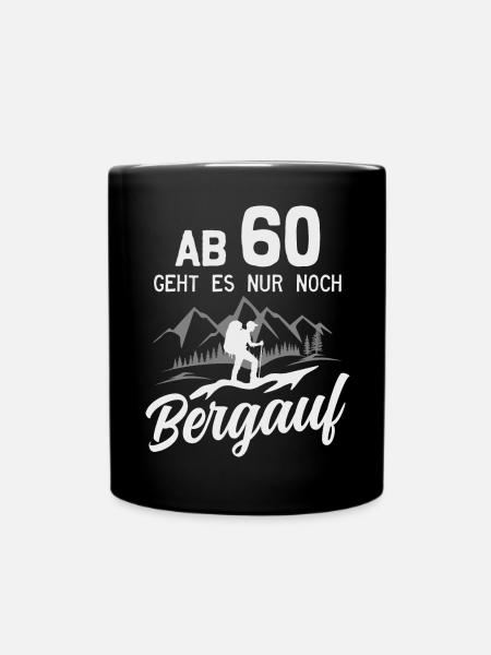 60. Geburtstag Bergsteiger Wanderer Berge Wandern - Tasse einfarbig - Schwarz