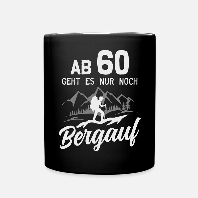 60. Geburtstag Bergsteiger Wanderer Berge Wandern - Tasse einfarbig - Schwarz