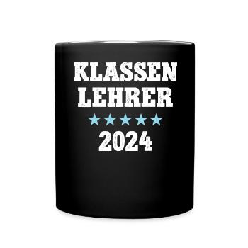 Klassenlehrer 2024 Beruf Studium Lehramt Student - Tasse einfarbig - Schwarz - Vorne