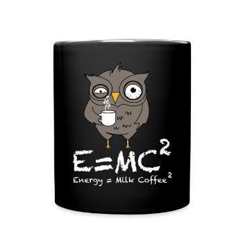E = mc2 | Kaffee, Milch, Energie, Eule - Tasse einfarbig - Schwarz - Vorne