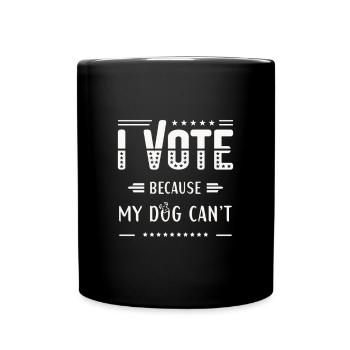 ICH WÄHLE, weil mein Hund nicht kann - Tasse einfarbig - Schwarz - Vorne