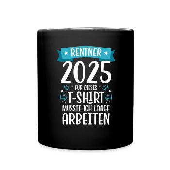 Gift Pension Pension Man Woman Pensioner 2025 - Full Colour Mug - black - Front