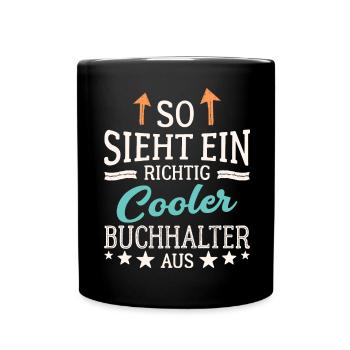 So sieht ein richtig cooler Buchhalter aus - Tasse einfarbig - Schwarz - Vorne