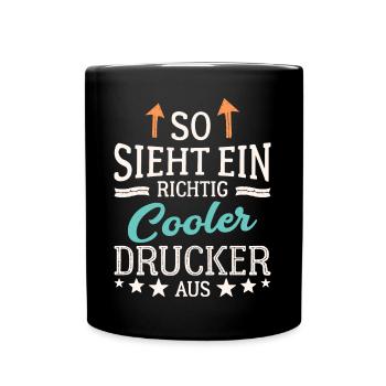 So sieht ein richtig cooler Drucker aus Druckerei - Tasse einfarbig - Schwarz - Vorne