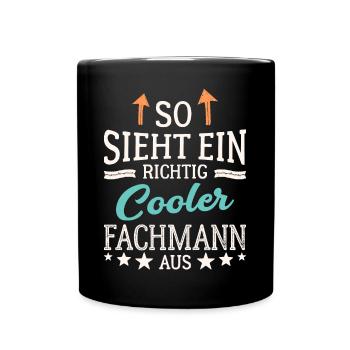 So sieht ein richtig cooler Fachmann aus Experte - Tasse einfarbig - Schwarz - Vorne