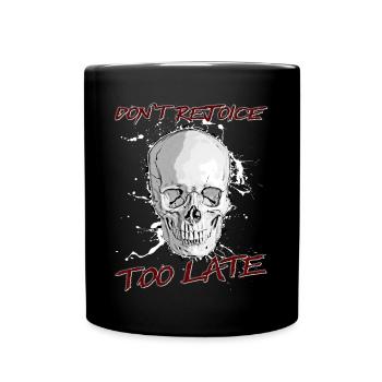Ne vous réjouissez pas trop tard - Mug uni - noir - Devant