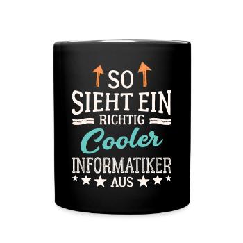 So sieht ein richtig cooler Informatiker aus - Tasse einfarbig - Schwarz - Vorne