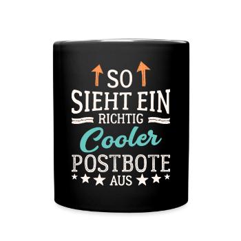 So sieht ein richtig cooler Postbote aus Kurier - Tasse einfarbig - Schwarz - Vorne