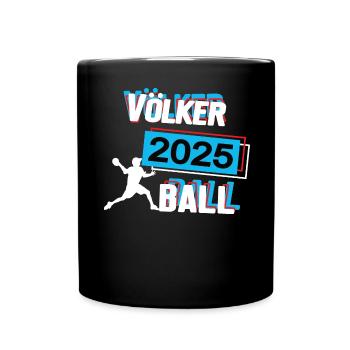 Völkerball 2025 Völkerballer Völkerballspieler - Tasse einfarbig - Schwarz - Vorne