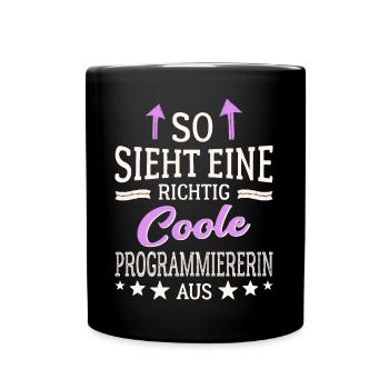 So sieht eine richtig coole Programmiererin aus IT - Tasse einfarbig - Schwarz - Vorne