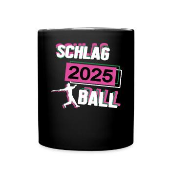 Schlagball 2025 Schlagballerin Schlagballspielerin - Tasse einfarbig - Schwarz - Vorne