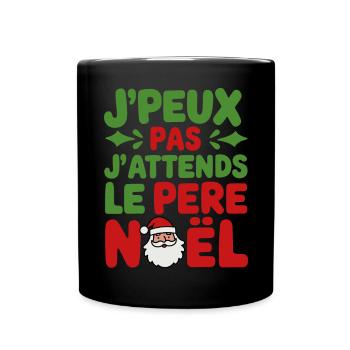 J'peux pas j'attends le Père Noël - Mug uni - noir - Devant