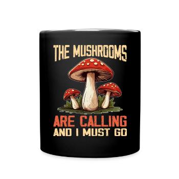 Les champignons m’appellent et je dois y aller - Mug uni - noir - Devant