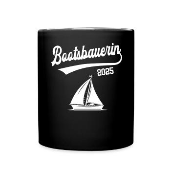 Bootsbauerin 2025 Ausbildung Bootsbauer Bootsbau - Tasse einfarbig - Schwarz - Vorne