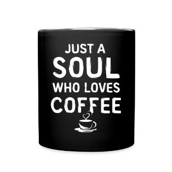 just a soul - Kaffeeliebe und Cafésymbol - Tasse einfarbig - Schwarz - Vorne