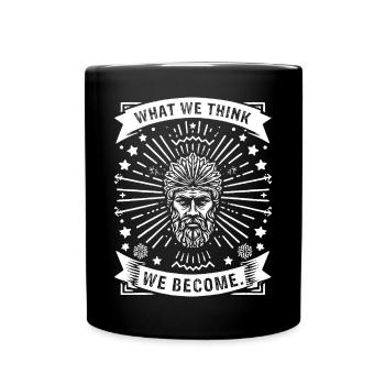 What we think we become (Buddha) - Tasse einfarbig - Schwarz - Vorne