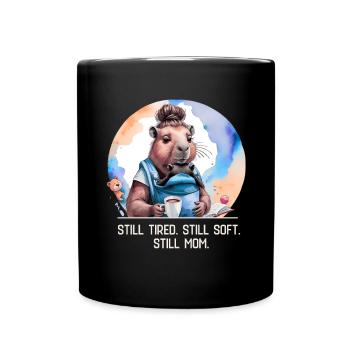 Still Tired. Still Soft. Still Mom. New Mom Design - Full Colour Mug - black - Front