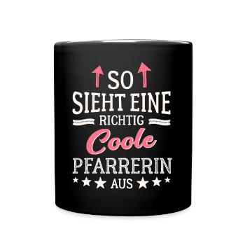 So sieht eine richtig coole Pfarrerin aus - Tasse einfarbig - Schwarz - Vorne