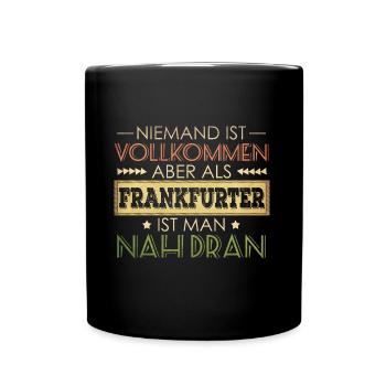 lustiger Spruch Frankfurter - Tasse einfarbig - Schwarz - Vorne