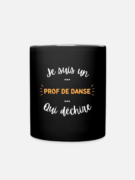 Je suis un prof de danse qui déchire - Mug uni - noir
