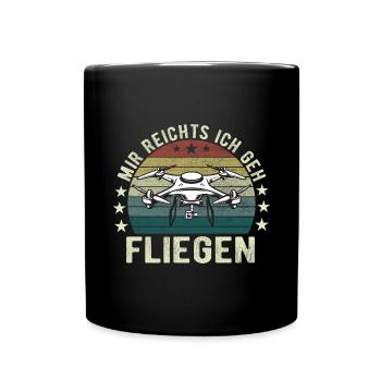 Mir Reichts Ich Geh Fliegen Drohne Drohnenflieger - Tasse einfarbig - Schwarz - Vorne