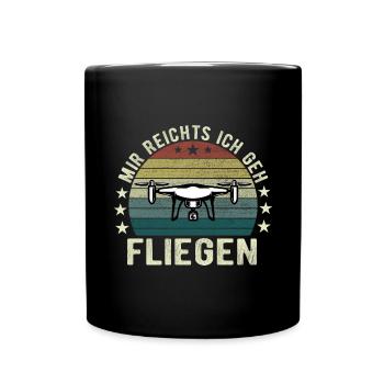 Mir Reichts Ich Geh Fliegen Drohne Drohnenflieger - Tasse einfarbig - Schwarz - Vorne