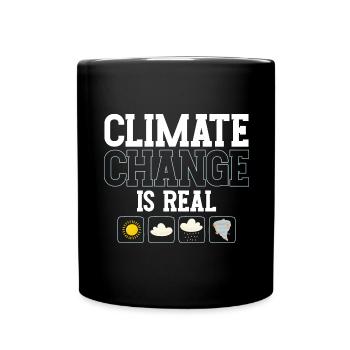 Climate Change Is Real Global Warming Climate Gift - Full Colour Mug - black - Front