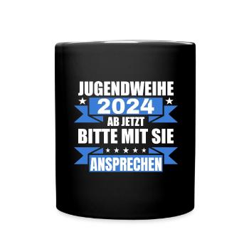 Jugendweihe 2024 Ab Jetzt Bitte Mit Sie Ansprechen - Tasse einfarbig - Schwarz - Vorne