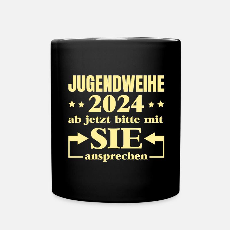 Jugendweihe 2024 Ab Jetzt Bitte Mit Sie Ansprechen - Tasse einfarbig - Schwarz