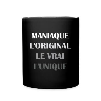 L'original le vrai l'unique Maniaque - Mug uni - noir - Devant