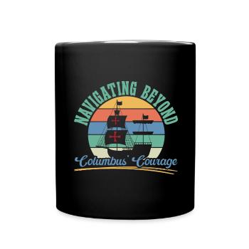 Über Kolumbus' Mut hinaus navigieren Kolumbus-Tag - Tasse einfarbig - Schwarz - Vorne