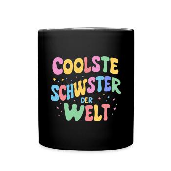 Coolste Schwester Weltgeschenk: Geburtstag - Tasse einfarbig - Schwarz - Vorne